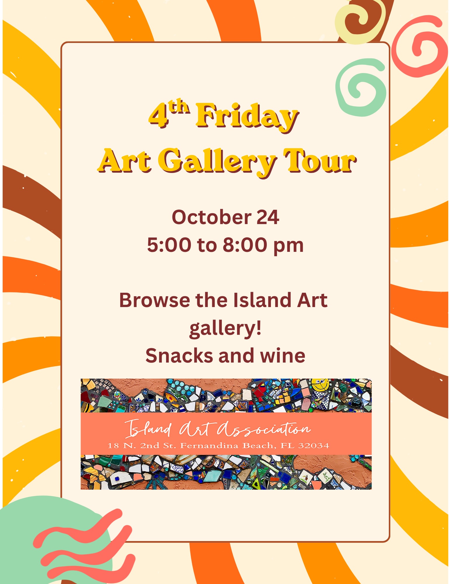 Colorful poster for 4th Friday Art Gallery Tour on October 24, 5-8 pm at Island Art Association, Fernandina Beach, FL. Features snacks, wine, and a mosaic art banner. Curved yellow, orange, and brown lines background.