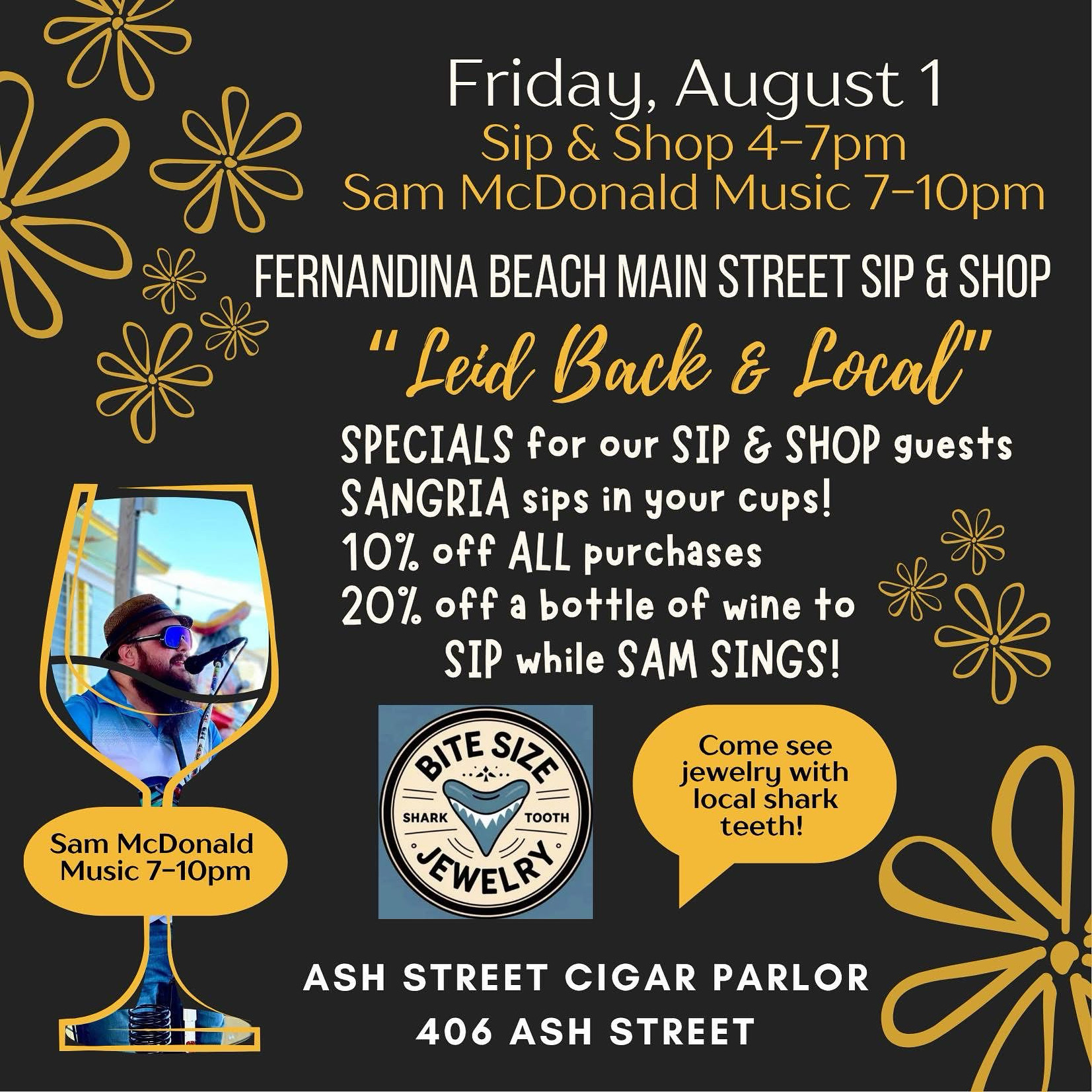 Event flyer with retro flower designs, a wine glass featuring a man singing, and event details for Sip & Shop on August 1 at Ash Street Cigar Parlor, Fernandina Beach. Jewelry with shark teeth and wine specials advertised.