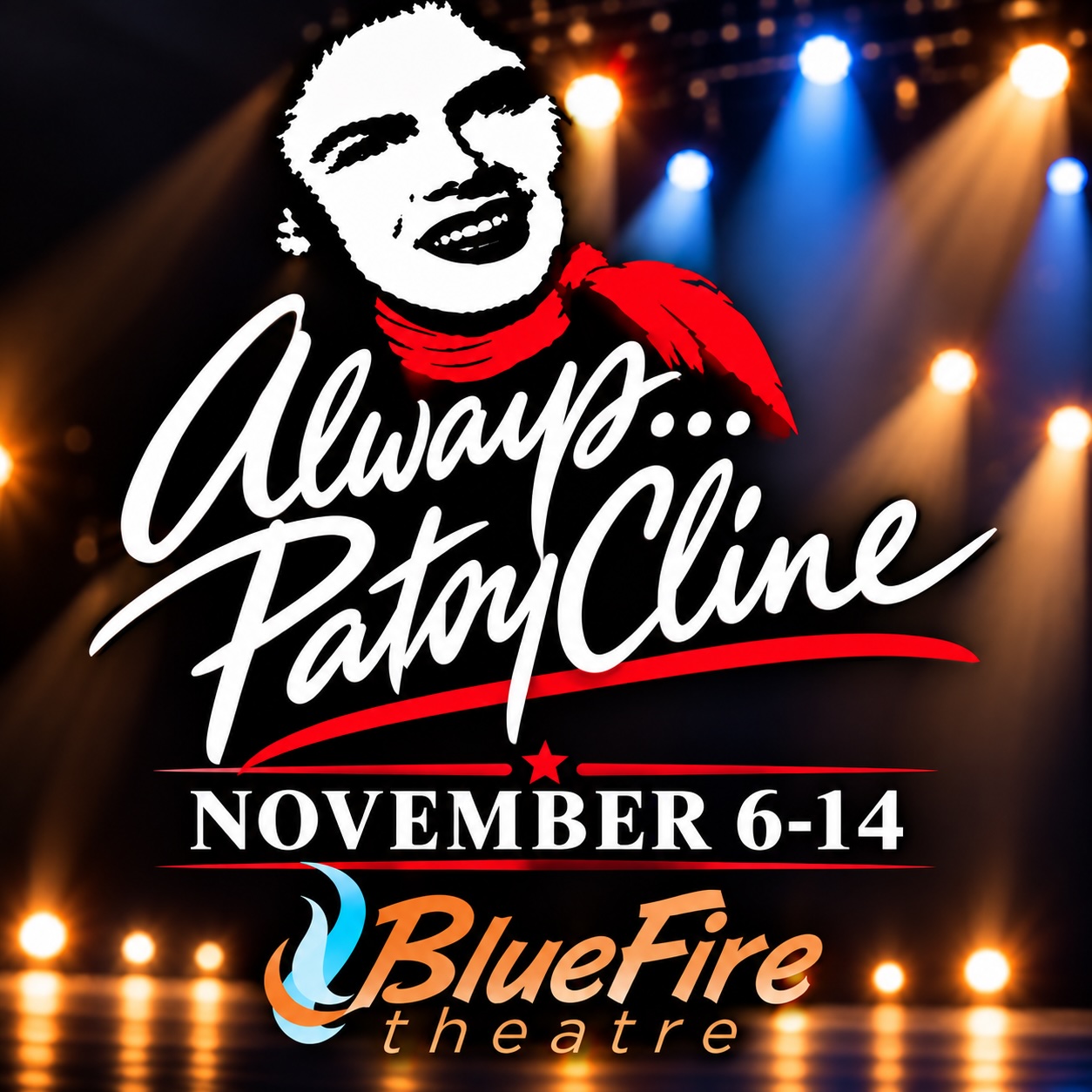 Poster for Always... Patsy Cline at the BlueFire Theatre, running November 6-14, featuring an illustration of Patsy Cline against a stage lighting background.