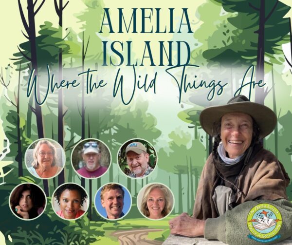 A smiling woman in outdoor gear sits in a forest scene. Seven small circular portraits of people are on the left. Text reads, Amelia Island Where the Wild Things Are. A logo appears in the lower right corner.