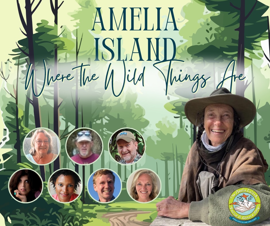 A smiling woman in outdoor gear sits in a forest scene. Seven small circular portraits of people are on the left. Text reads, Amelia Island Where the Wild Things Are. A logo appears in the lower right corner.