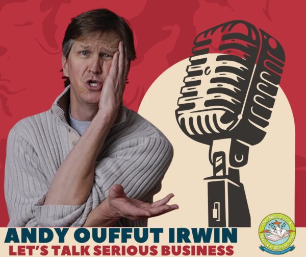 A man in a striped shirt holds his face and gestures expressively beside a large vintage microphone illustration. Text at the bottom reads: Andy Offutt Irwin - Lets Talk Serious Business.