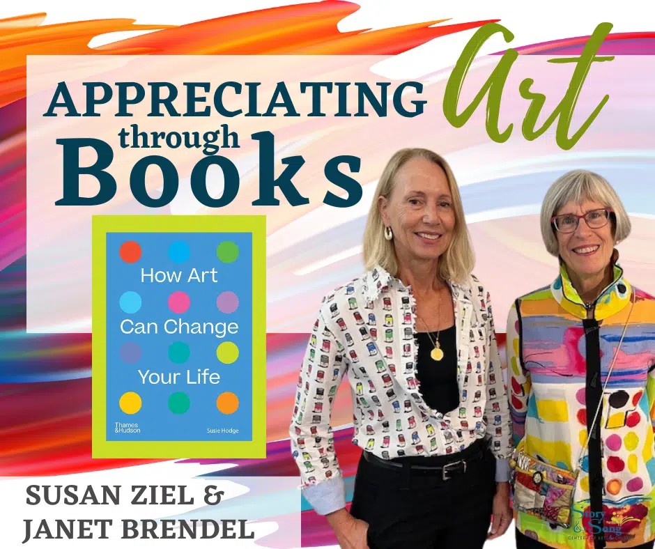 Two smiling women stand in front of a colorful background with the text Appreciating Art through Books. A book cover titled How Art Can Change Your Life is displayed beside them. Their names, Susan Ziel and Janet Brendel, are shown below.