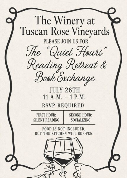 Event flyer for The Quiet Hours Reading Retreat & Book Exchange at The Winery at Tuscan Rose Vineyards, July 26th, 11 A.M.–1 P.M., RSVP required. Graphic of two hands clinking wine glasses at the bottom.