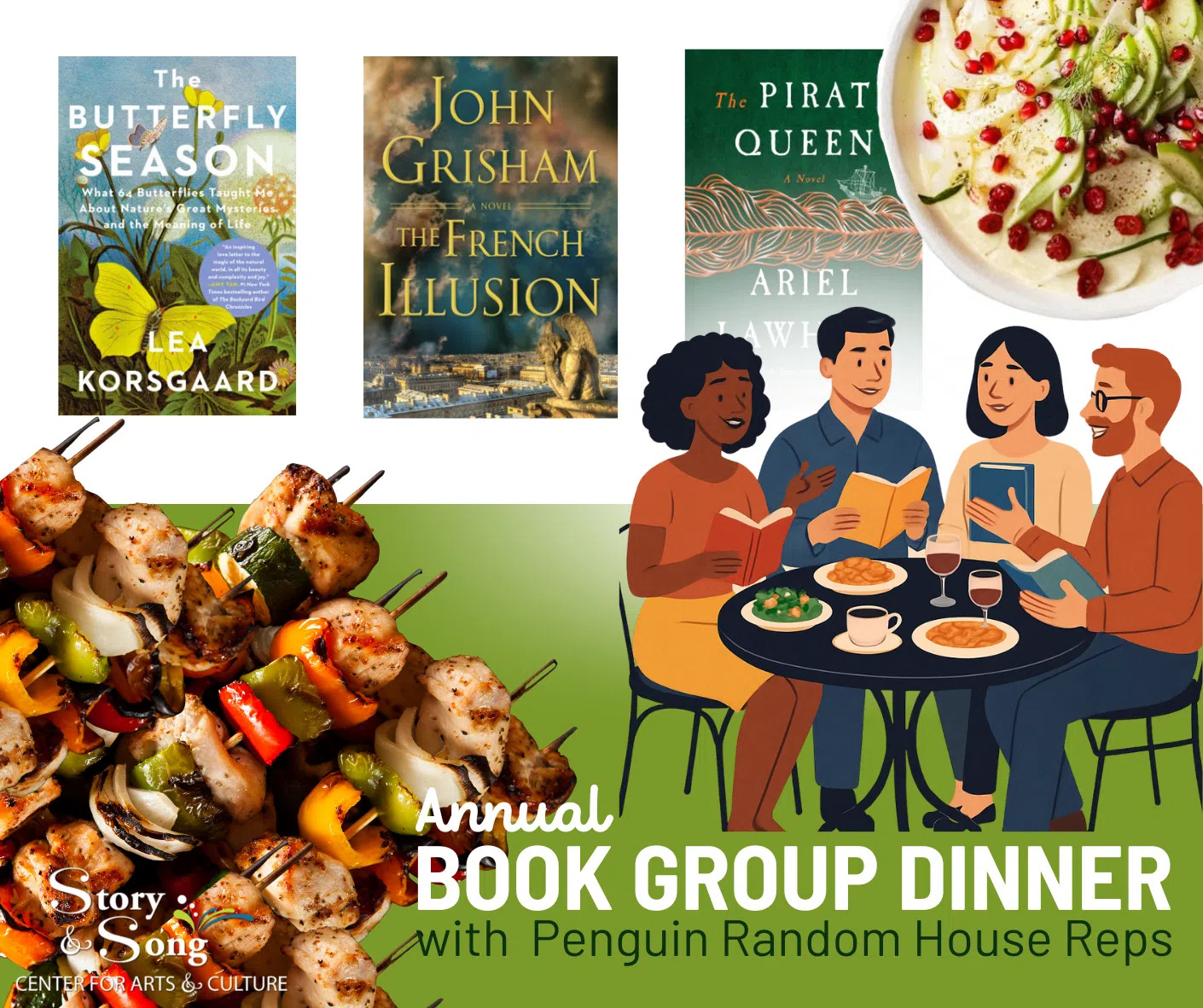 Image with three book covers, three people chatting at a dinner table, skewers of grilled food, and text: Annual Book Group Dinner with Penguin Random House Reps. Story & Song Center for Arts & Culture logo appears at the bottom.