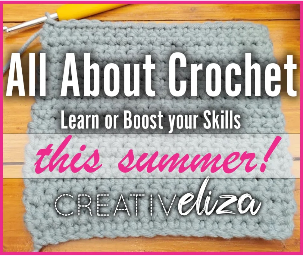 A grey crocheted square with a yellow crochet hook, overlaid text reads: All About Crochet: Learn or Boost your Skills this summer! with CREATIVeliza at the bottom.