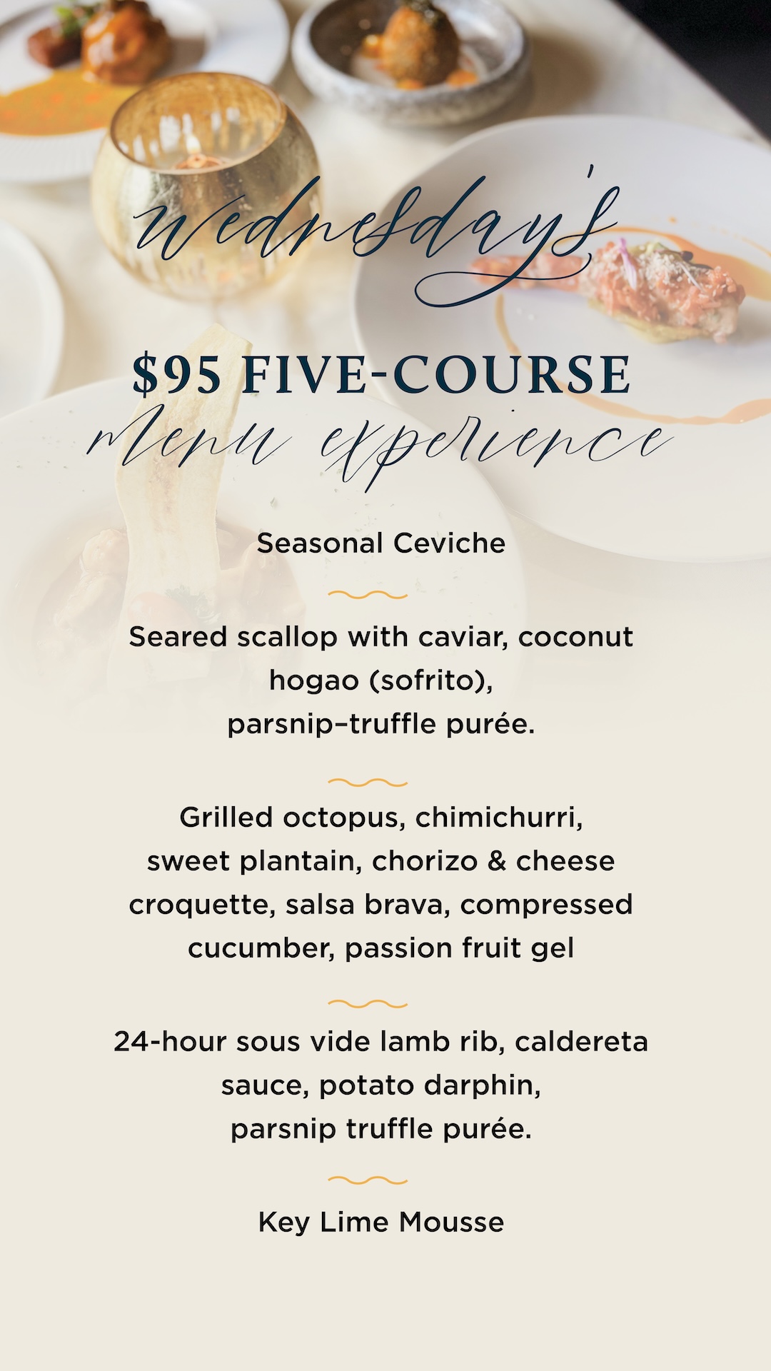 A menu for a Wednesday $95 five-course dinner experience, listing: ceviche, scallop with caviar, grilled octopus, lamb rib, and key lime mousse, with elegant tableware and plated dishes in the background.