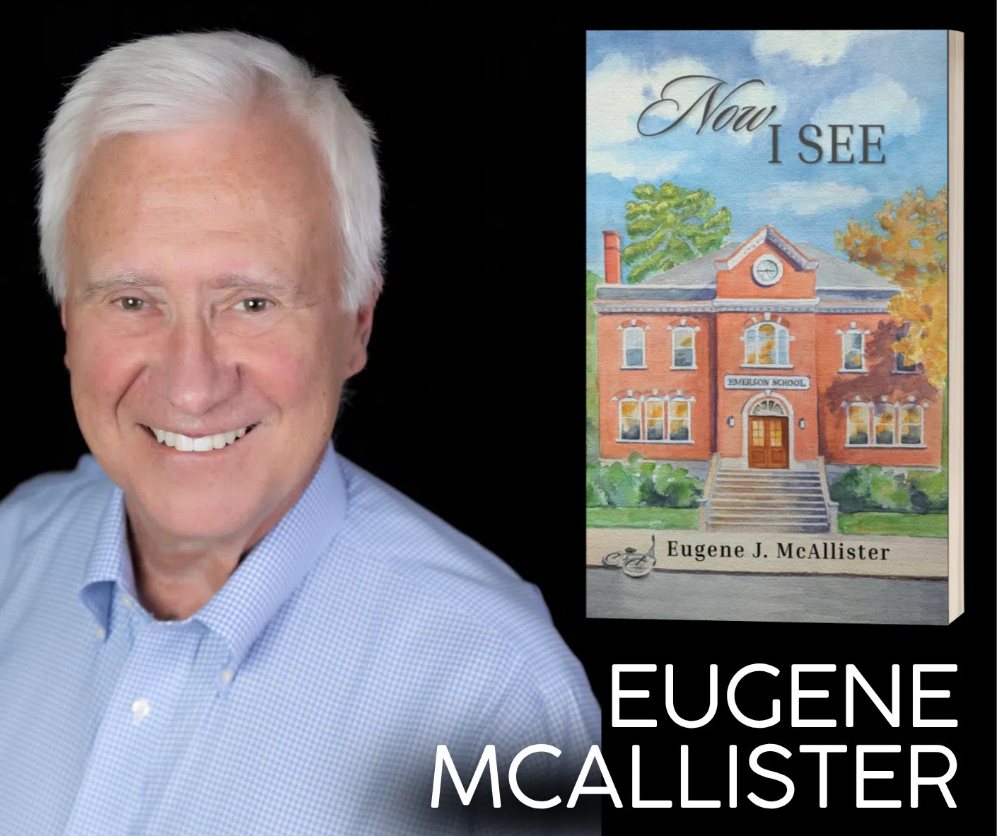 Smiling elderly man with white hair in a blue shirt next to a book titled Now I See by Eugene J. McAllister, featuring an illustration of a red brick building. Eugene McAllister text is at the bottom.