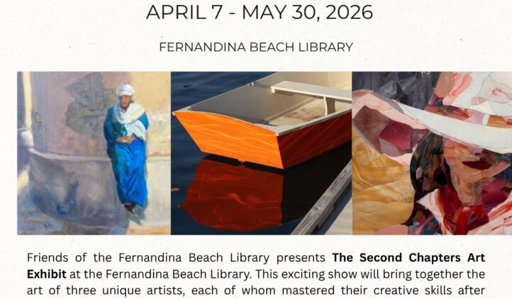 An art exhibit flyer shows three paintings and details about Second Chapters, held at the Fernandina Beach Library from April 7 to May 30, 2026, featuring works by Karen Atkins, Pat Haley, and Carla Yetter.