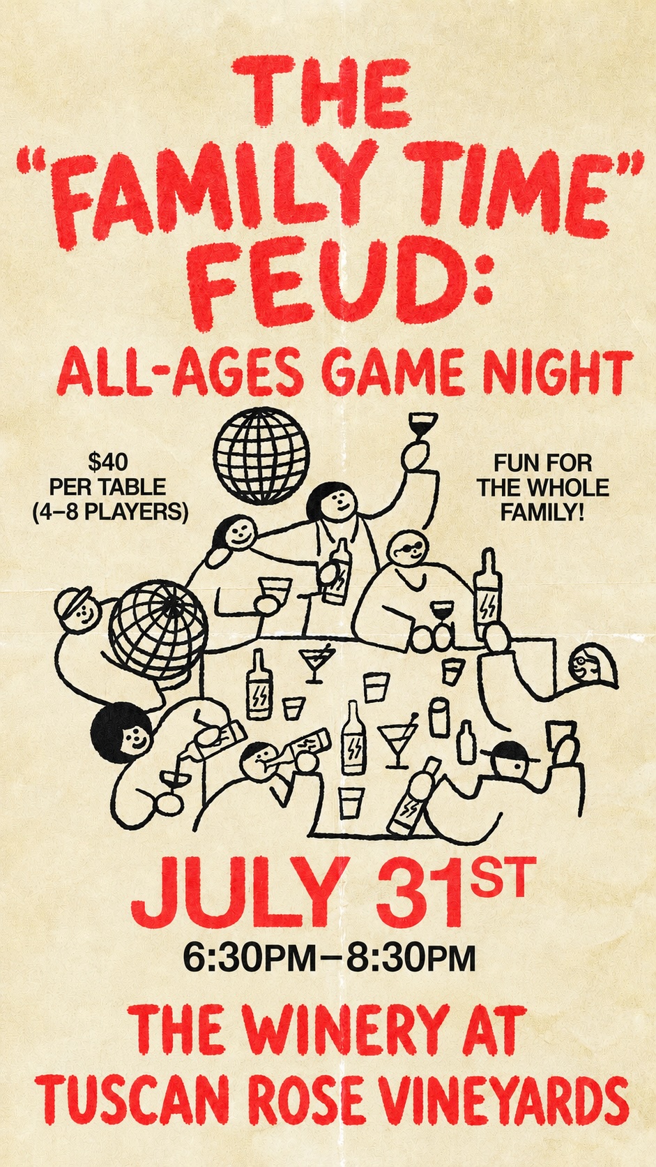 Event poster with cartoon people raising glasses and playing games at a table. Text reads: The Family Time Feud: All-Ages Game Night, July 31st, 6:30pm–8:30pm, The Winery at Tuscan Rose Vineyards. $40 per table. Fun for the whole family!.