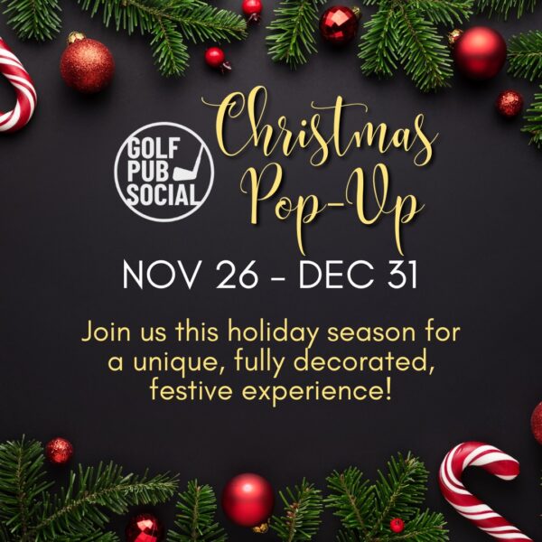 Festive Christmas pop-up event invitation with red ornaments, candy canes, and pine branches on a dark background. Text: Golf Pub Social Christmas Pop-Up, Nov 26–Dec 31. Invitation to join for a unique, festive experience.