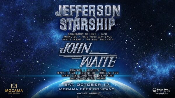 Concert poster with Jefferson Starship and John Waite as headliners, song titles, plus event info: Sat. October 17, Mocama Beer Company. Starry outer space background and sponsor logos.