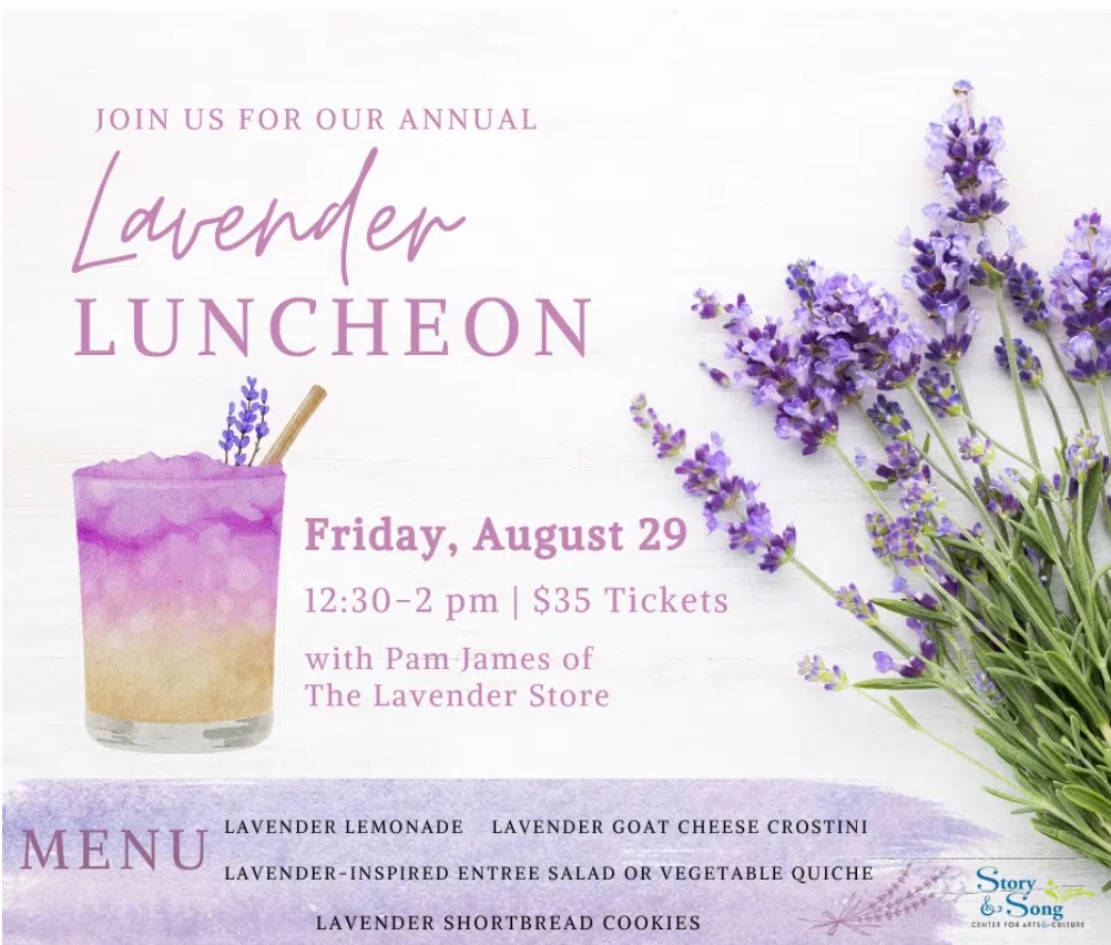 A flyer for the Lavender Luncheon features a purple drink, fresh lavender sprigs, and event details: Friday, August 29, 12:30–2 pm, $35 tickets. Menu includes lemonade, goat cheese crostini, quiche, and cookies.