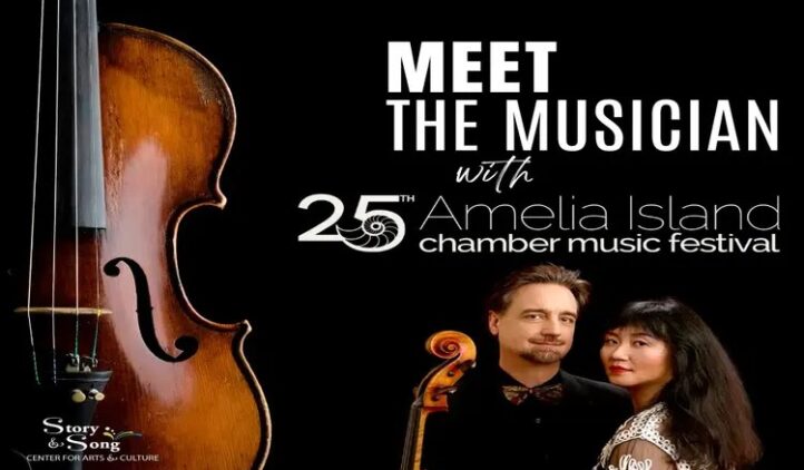 A violin on the left and a man in a suit with a woman holding a violin on the right. Text reads: Meet the Musician with 25th Amelia Island Chamber Music Festival. Story & Song Center for Arts & Culture logo at bottom left.