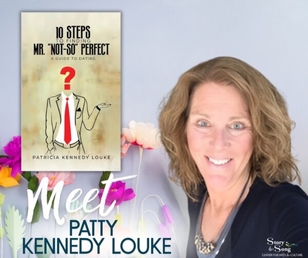 A smiling woman with wavy blonde hair stands next to a book cover titled 10 Steps to Finding Mr. Not-So Perfect. Text reads, Meet Patty Kennedy Louke over a pastel floral background.