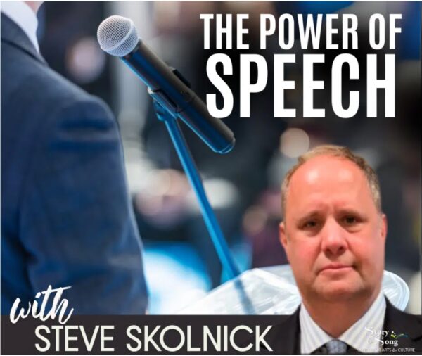 A promotional image for The Power of Speech features a microphone in focus, a blurred figure in a suit, and a serious-looking man labeled as Steve Skolnick. The design is modern and professional.