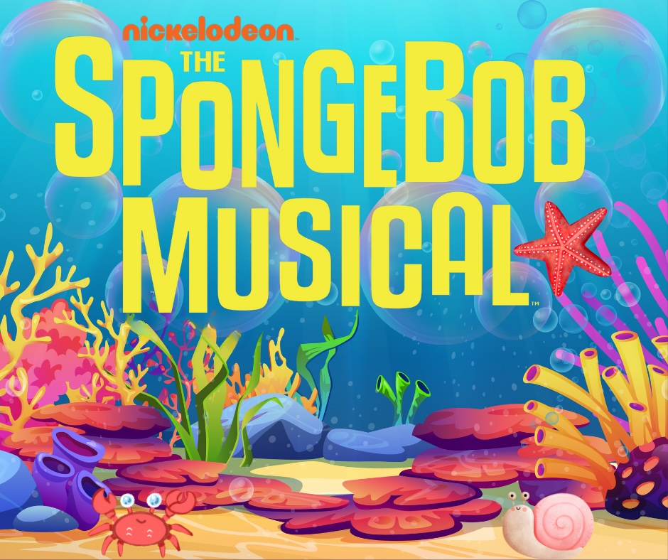 Colorful underwater scene with coral, seaweed, a cartoon crab, and a snail. Large yellow text reads Nickelodeon The SpongeBob Musical, with a red starfish replacing the A in SpongeBob.