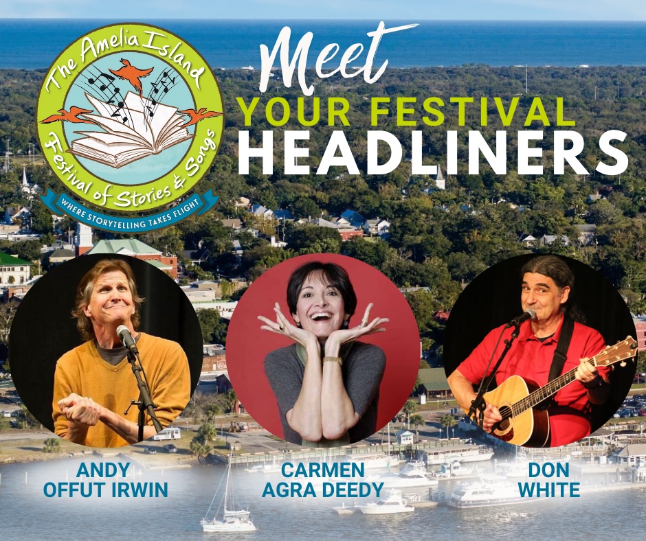 Promotional image for the Amelia Island Festival of Stories & Songs featuring headshots of Andy Offut Irwin, Carmen Agra Deedy, and Don White, with festival logo and text over an aerial view of a coastal town.