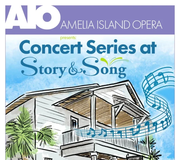 Poster for Amelia Island Opera’s Concert Series at Story & Song, featuring an illustration of a two-story building with a porch and flowing musical notes set against a light blue background.
