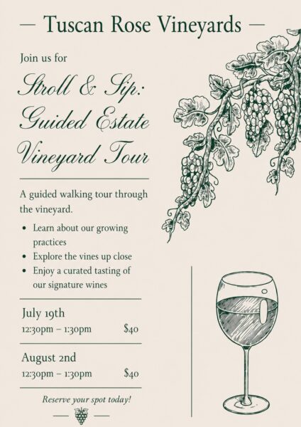 A flyer for Tuscan Rose Vineyards advertises a Stroll & Sip: Guided Estate Vineyard Tour with dates, times, price, a drawing of grapevines, and a sketch of a wine glass. Activities and booking details are listed.