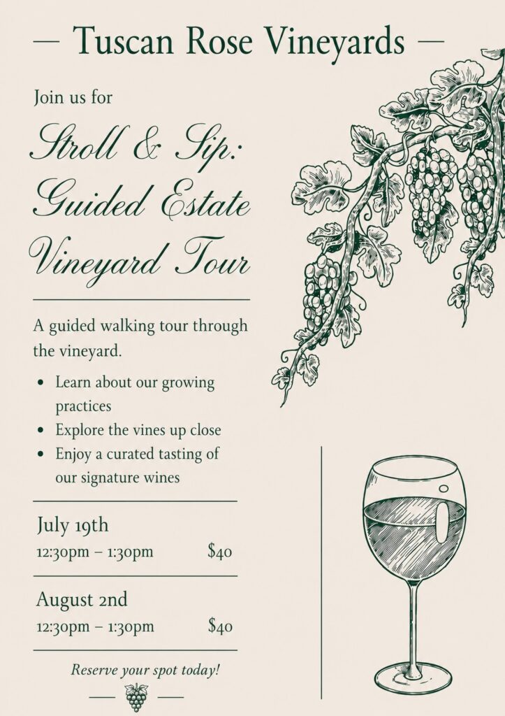 A flyer for Tuscan Rose Vineyards advertises a Stroll & Sip: Guided Estate Vineyard Tour with dates, times, price, a drawing of grapevines, and a sketch of a wine glass. Activities and booking details are listed.