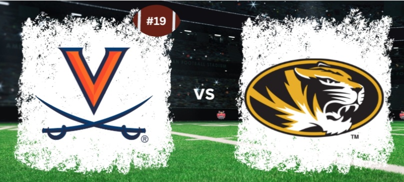 Graphic showing the Virginia Cavaliers logo on the left and the Missouri Tigers logo on the right, with “#19” above Virginia’s logo and “vs” in the center, set against a football field background.