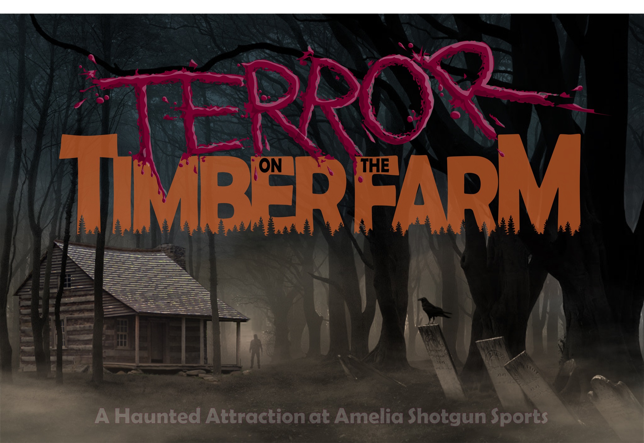 A spooky forest scene with a log cabin, a shadowy figure, and a crow on a mailbox. Text reads: “Terror on the Timber Farm: A Haunted Attraction at Amelia Shotgun Sports.”.