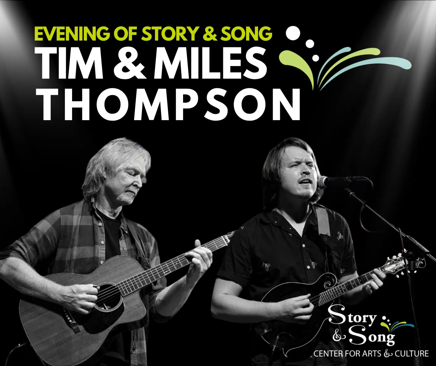 Black and white image of two men, Tim and Miles Thompson, playing guitar and mandolin on stage. Text reads: Evening of Story & Song. Tim & Miles Thompson. Story & Song Center for Arts & Culture..