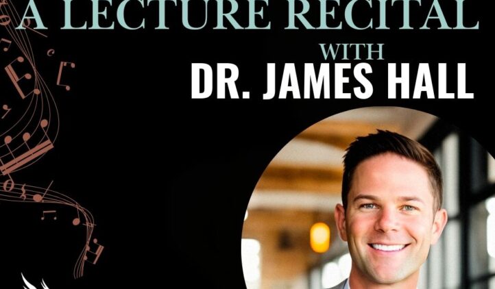 UNF A Lecture Recital with Dr. James Hall