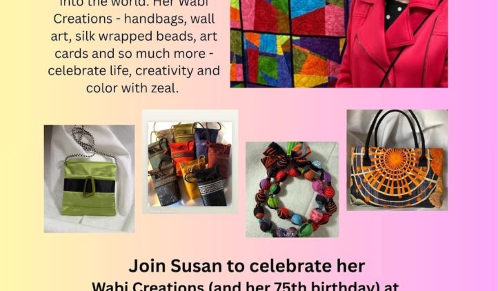 A flyer featuring a headshot of Susan Ziel beside a colorful quilt, showcasing her Wabi Creations—handbags, jewelry, and bowls. Event details for her celebration at Island Art Association’s Gallery are listed below.