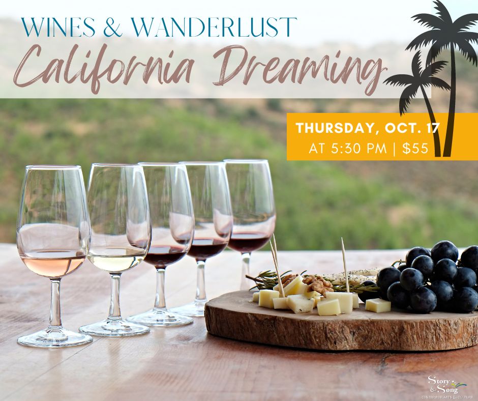 “Wines & Wanderlust” - Destination: California Dreaming