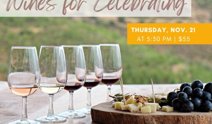 “Wines & Wanderlust” - Wines for Celebrating